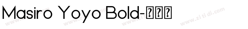 Masiro Yoyo Bold字体转换